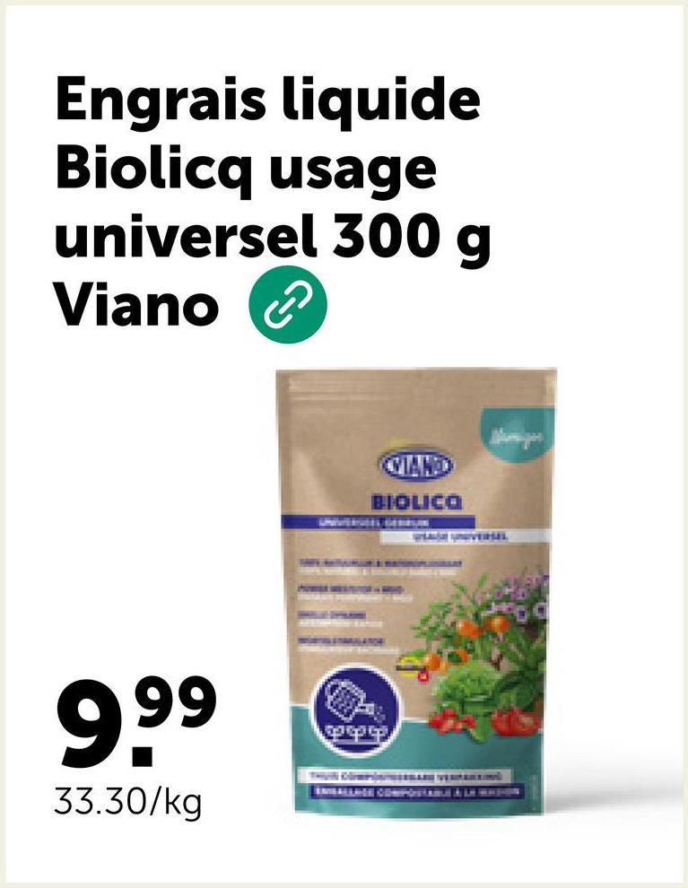 Engrais liquide
Biolicq usage
universel 300 g
Viano
9.99
33.30/kg
平平宅
VIANO
BIOLICA