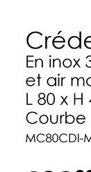 Créde
En inox 3
et air ma
L 80 x H
Courbe
MC80CDI-M