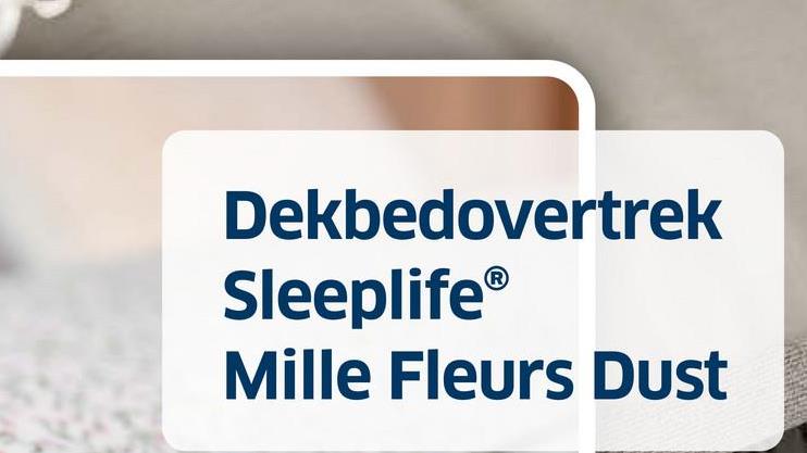 Dekbedovertrek
Sleeplife®
Mille Fleurs Dust