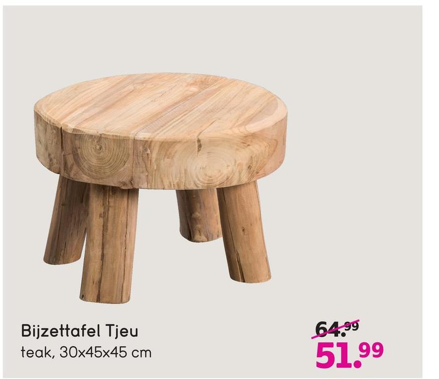 Bijzettafel Tjeu - naturelkleur - 30xØ45 cm Bijzettafel Tjeu is goed te gebruiken als een leuk en handig tafeltje. Dit veelzijdige meubel is gemaakt van teakhout.