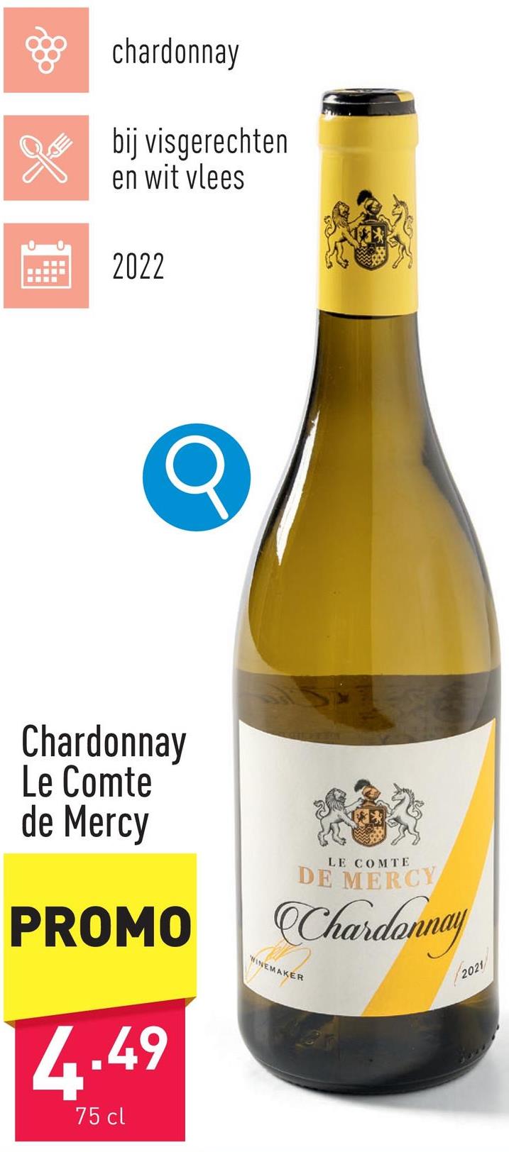 Chardonnay Le Comte de Mercy soepele en charmante witte wijn uit Hongarije met delicate aroma's van geel steenfruit, in de neus een subtiele houttoets, in de mond typische perzikaroma's en een mooie aciditeitdruivensoort: chardonnayaanbeveling: bij visgerechten of wit vleesjaargang: 2022