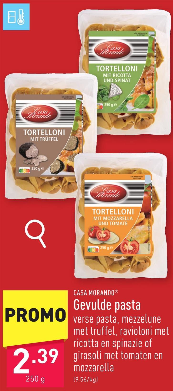 Gevulde pasta verse pasta, keuze uit mezzelune met truffel, ravioloni met ricotta en spinazie en girasoli met tomaten en mozzarella