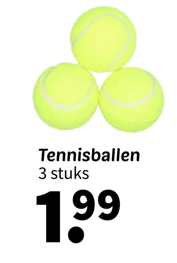 Tennisballen
3 stuks
1.99