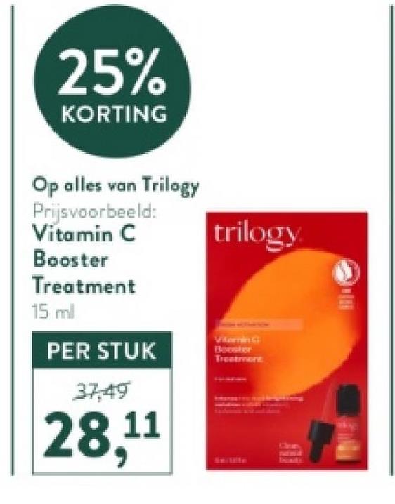 25%
KORTING
Op alles van Trilogy
Prijsvoorbeeld:
Vitamin C
Booster
Treatment
15 ml
PER STUK
37,49
28,11
trilogy
Vitamin C
Booster
Treatment