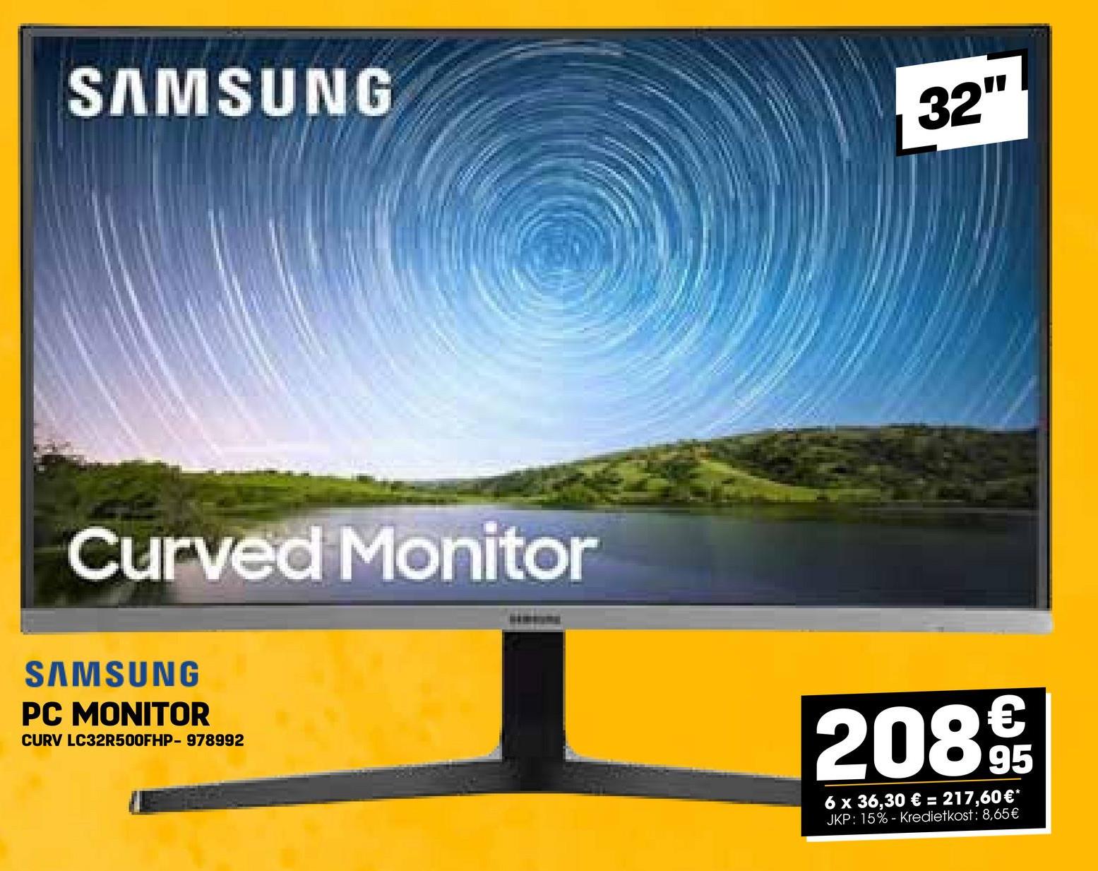 SAMSUNG
32"
Curved Monitor
SAMSUNG
PC MONITOR
CURV LC32R500FHP- 978992
20895
6 x 36,30 € = 217,60 €*
JKP: 15%- Kredietkost: 8,65€