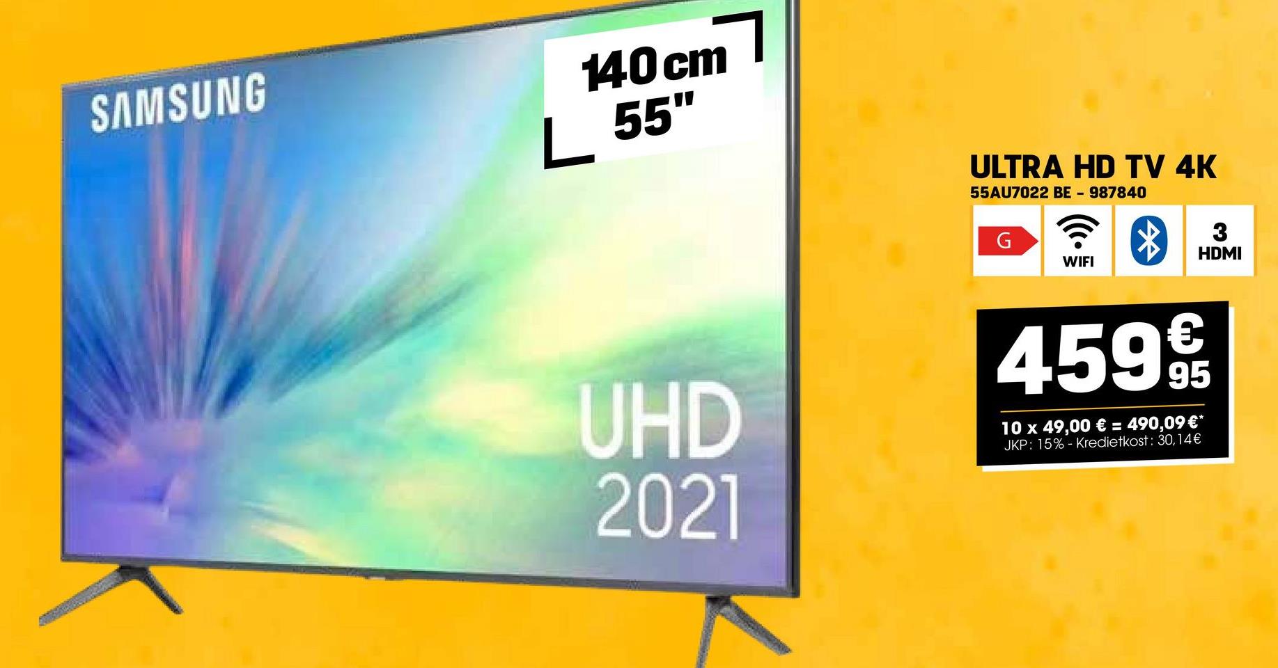 Г.
SAMSUNG
140cm
L 55"
ULTRA HD TV 4K
55AU7022 BE-987840
G
WIFI
3
HDMI
UHD
2021
4599€
10 x 49,00 € = 490,09 €*
JKP: 15%- Kredietkost: 30,14€