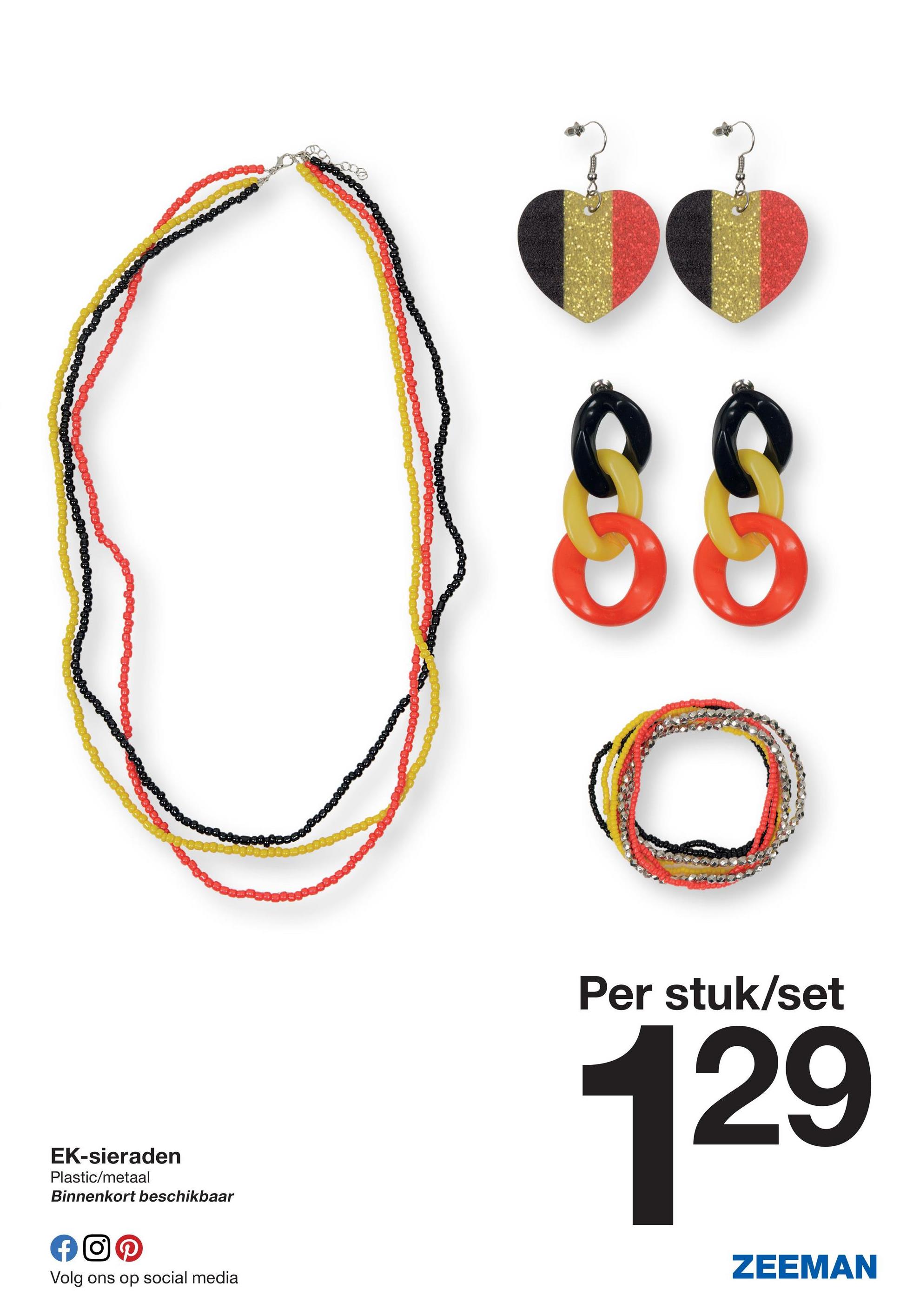 EK-sieraden
Plastic/metaal
Binnenkort beschikbaar
f
Volg ons op social media
$8
Per stuk/set
129
ZEEMAN