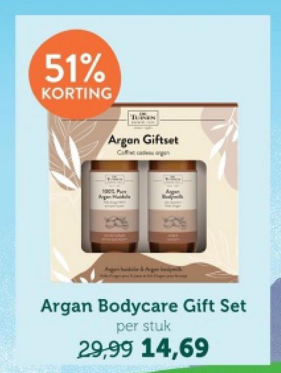 51%
KORTING
100
Argan Giftset
Argan Bodycare Gift Set
per stuk
29,99 14,69