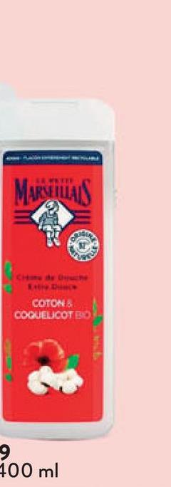 MARSEILLAIS
CH de Oc
COTON &
COQUELICOT BO
9
400 ml