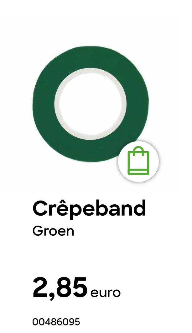 O
Crêpeband
Groen
2,85 eur
00486095