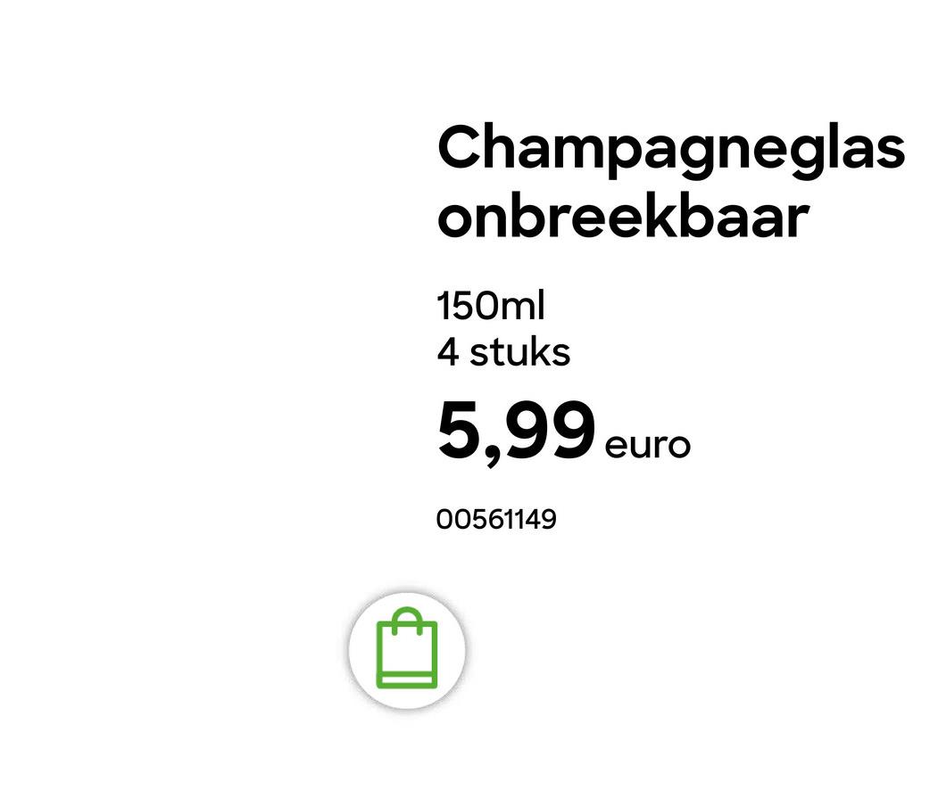 Champagneglas
onbreekbaar
150ml
4 stuks
5,99 eu
euro
00561149