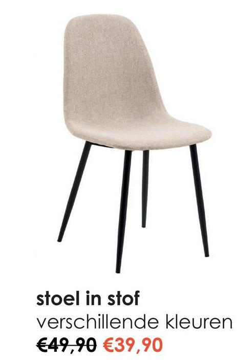 stoel in stof
verschillende kleuren
€49,90 €39,90