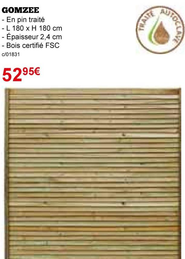 GOMZEE
- En pin traité
- L 180 x H 180 cm
- Épaisseur 2,4 cm
- Bois certifié FSC
c/01831
5295€
AUTOCL