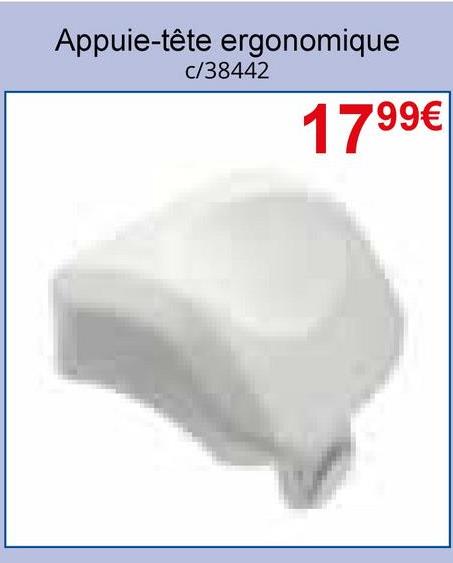 Appuie-tête ergonomique
c/38442
1799€