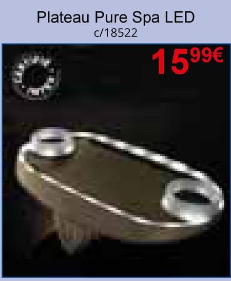 Plateau Pure Spa LED
c/18522
1599€