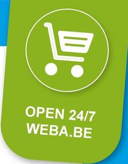 OPEN 24/7
WEBA.BE