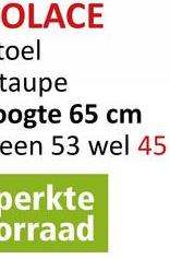 OLACE
Coel
taupe
Dogte 65 cm
een 53 wel 45
perkte
orraad