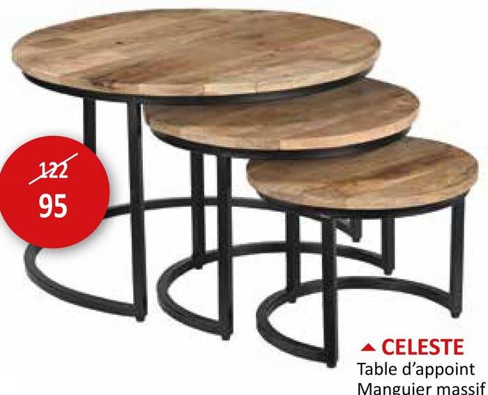 122
95
CELESTE
Table d'appoint
Manguier massif