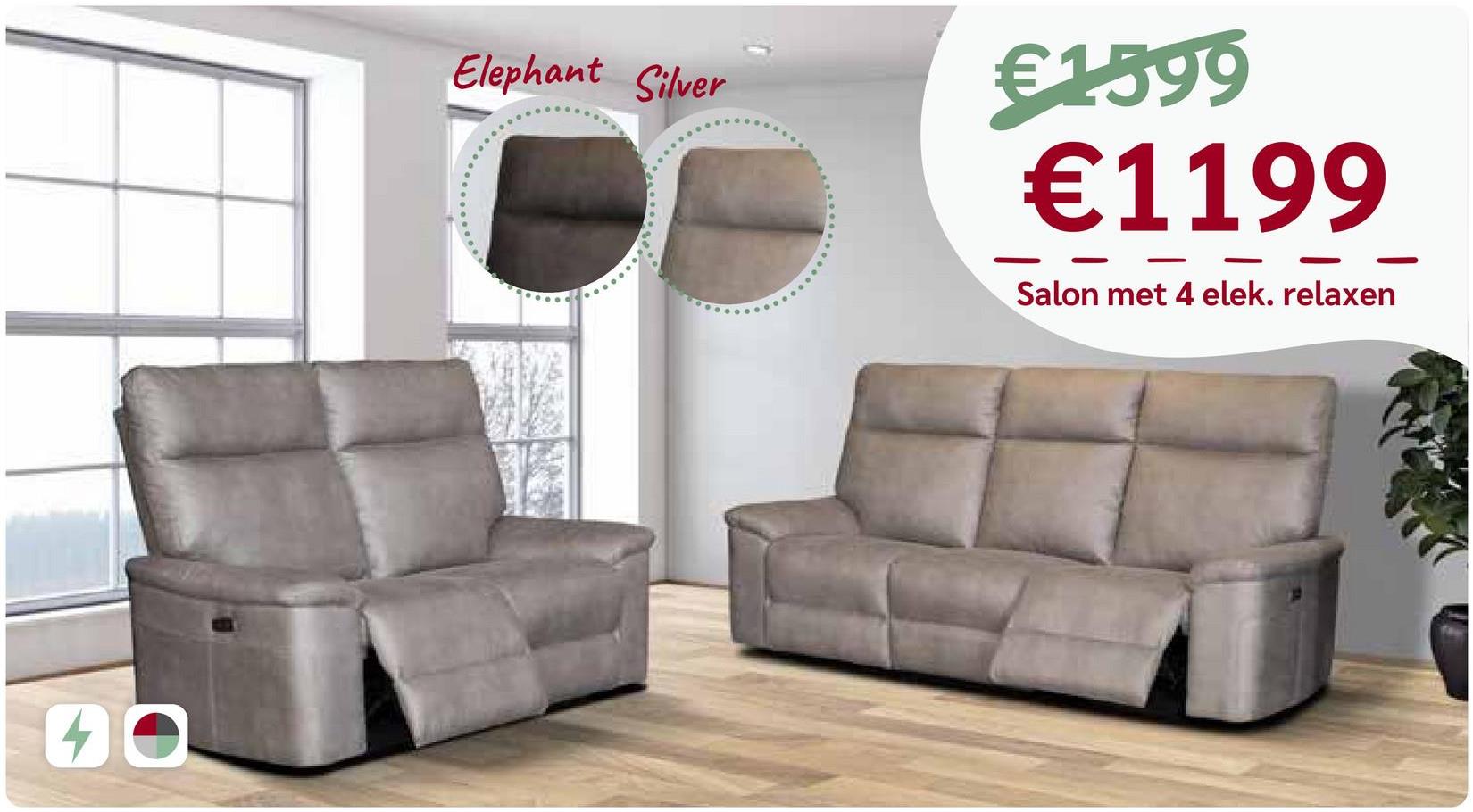 40
Elephant Silver
€1599
€1199
Salon met 4 elek. relaxen