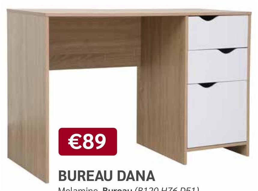 €89
BUREAU DANA
Μ
amin
30 H76 051)