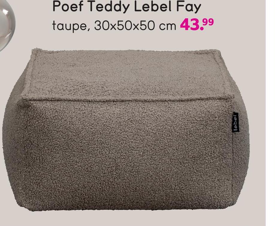 Poef Teddy Lebel Fay - taupe - 30x50x50 cm