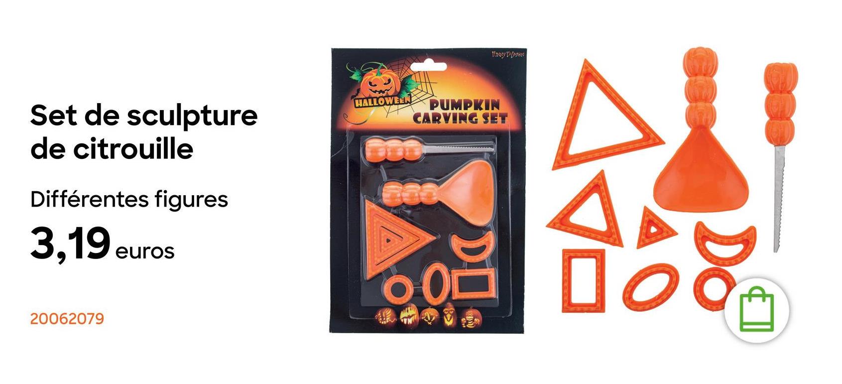 Itney FASHION
Set de sculpture
de citrouille
Différentes figures
3,19 eu
euros
HALLOWEEN
PUMPKIN
CARVING SET
830
20062079
OOD
0
ΔΗ