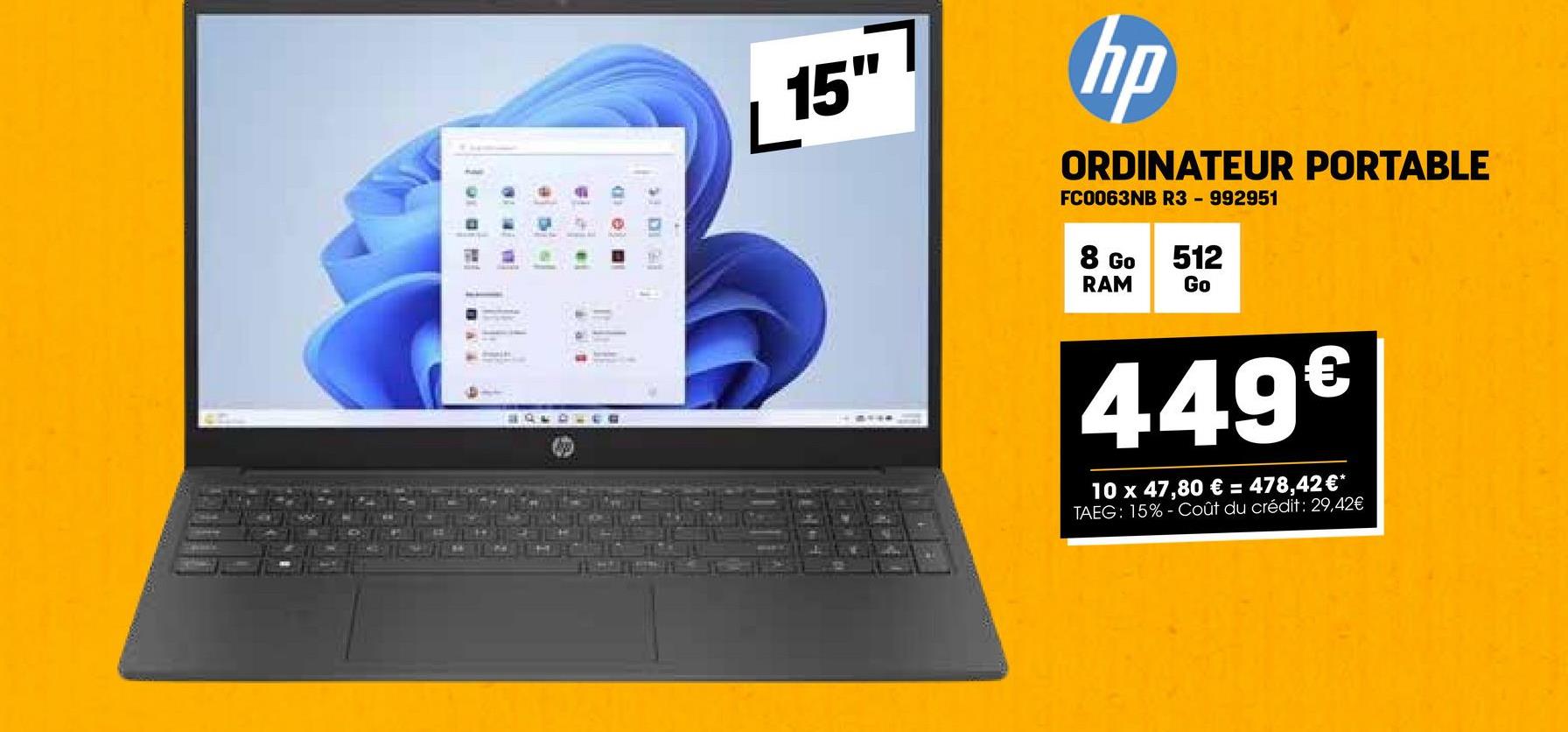 3040TER
15"
hp
ORDINATEUR PORTABLE
FC0063NB R3 - 992951
8 Go
RAM
512
Go
449€
10 x 47,80 € = 478,42 €*
TAEG: 15% Coût du crédit: 29,42€