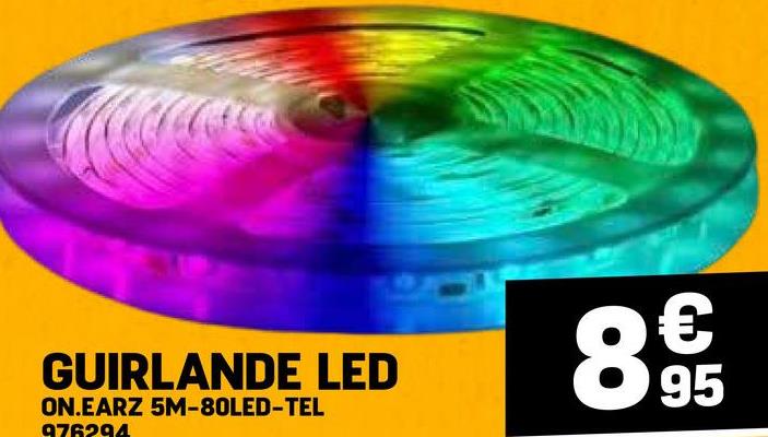 GUIRLANDE LED
ON.EARZ 5M-80LED-TEL
976294
89
95