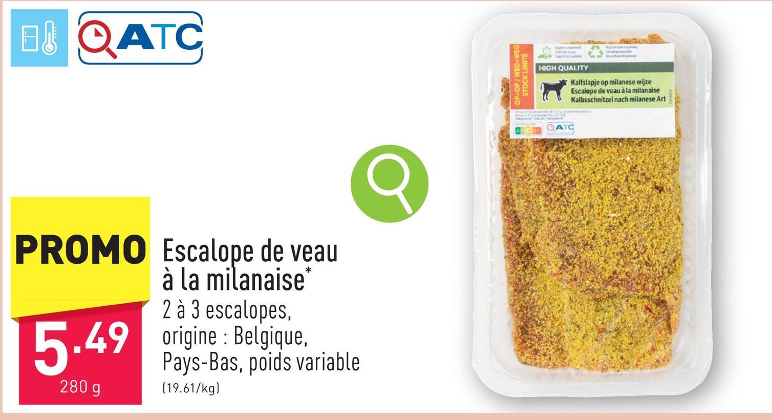 Escalopoe de veau à la milanaise 2 à 3 escalopes, origine : Belgique, Pays-Bas, poids variable