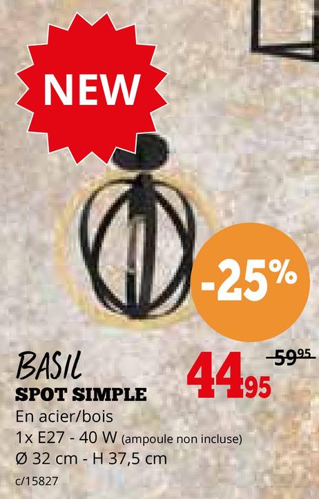 NEW
-25%
BASIL
SPOT SIMPLE
En acier/bois
-5995
44.95
1x E27 - 40 W (ampoule non incluse)
Ø32 cm H 37,5 cm
c/15827
-