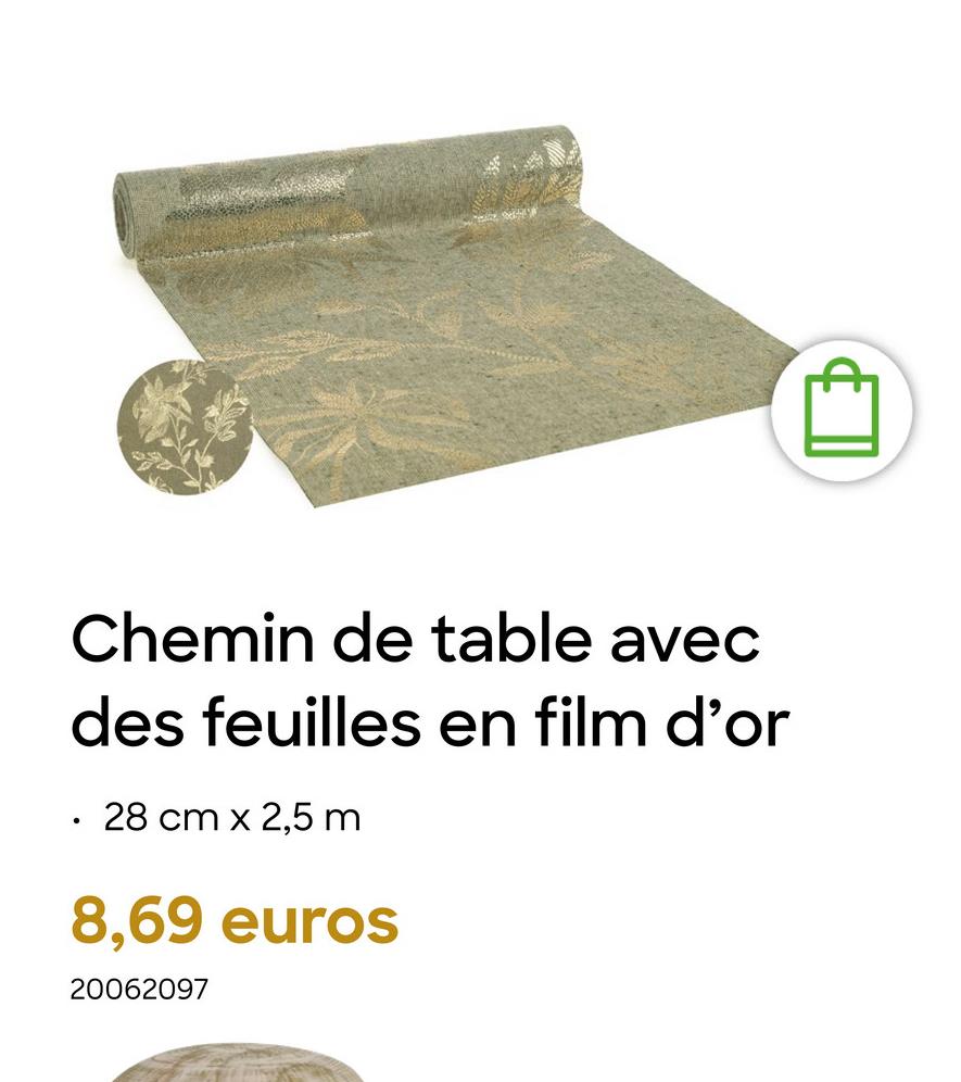 Chemin de table avec
des feuilles en film d'or
.
28 cm x 2,5 m
8,69 euros
20062097