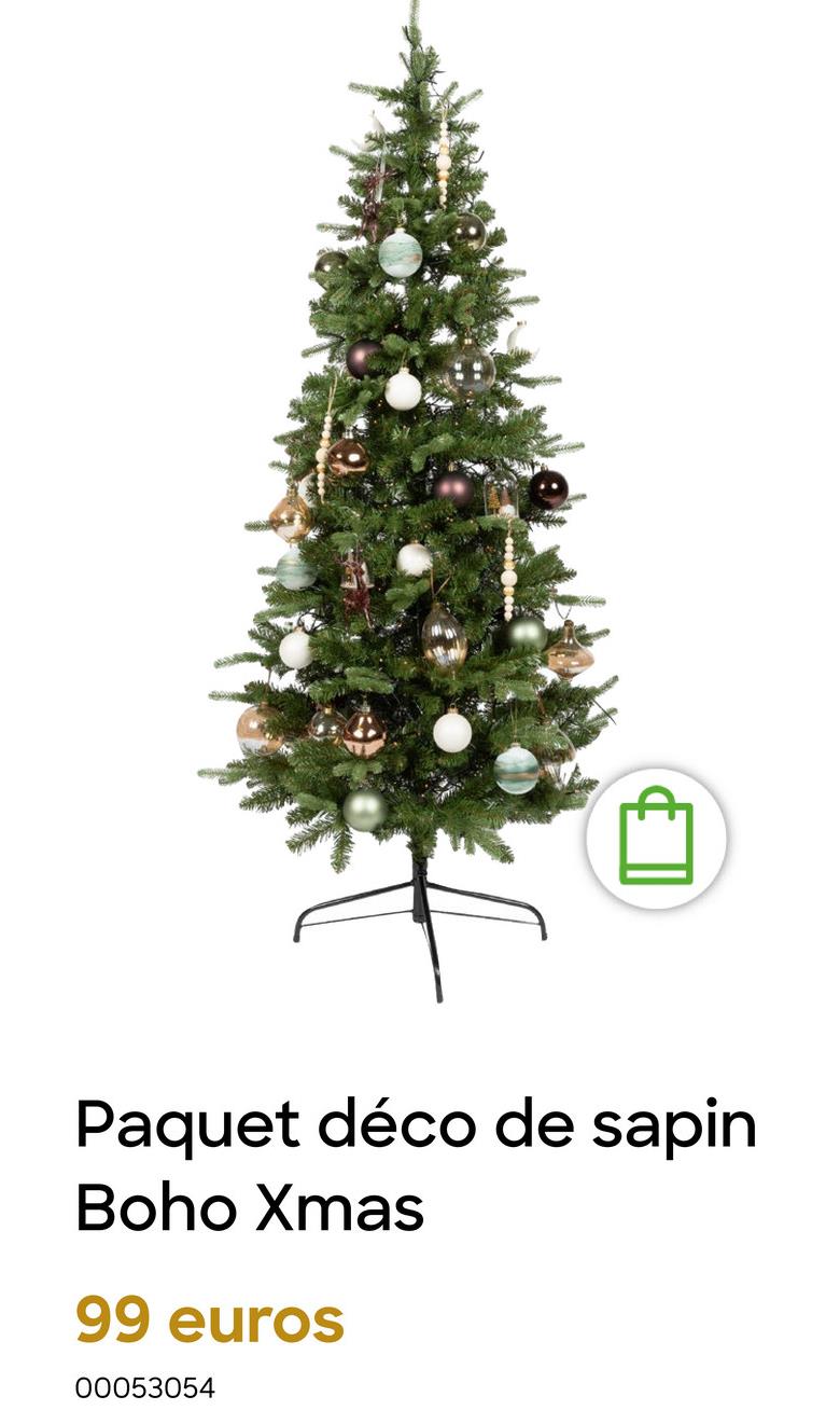 Paquet déco de sapin
Boho Xmas
99 euros
00053054