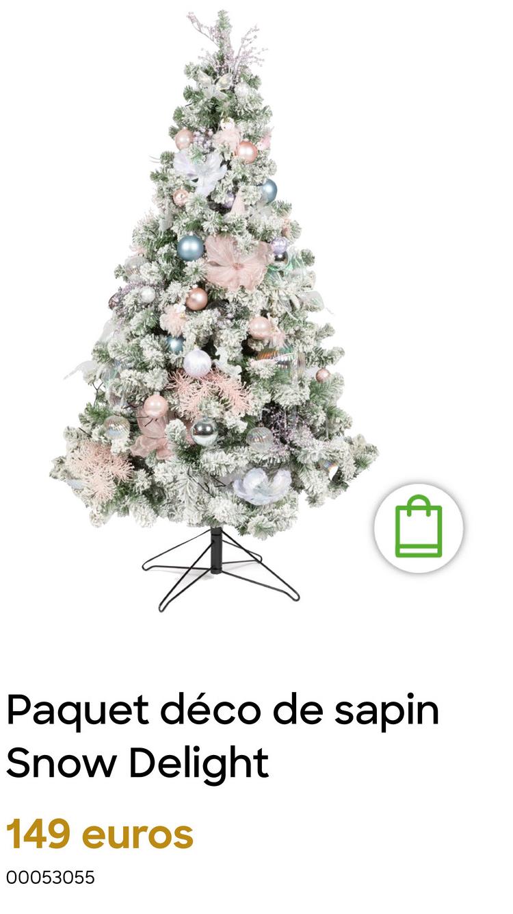 Paquet déco de sapin
Snow Delight
149 euros
00053055
Ф