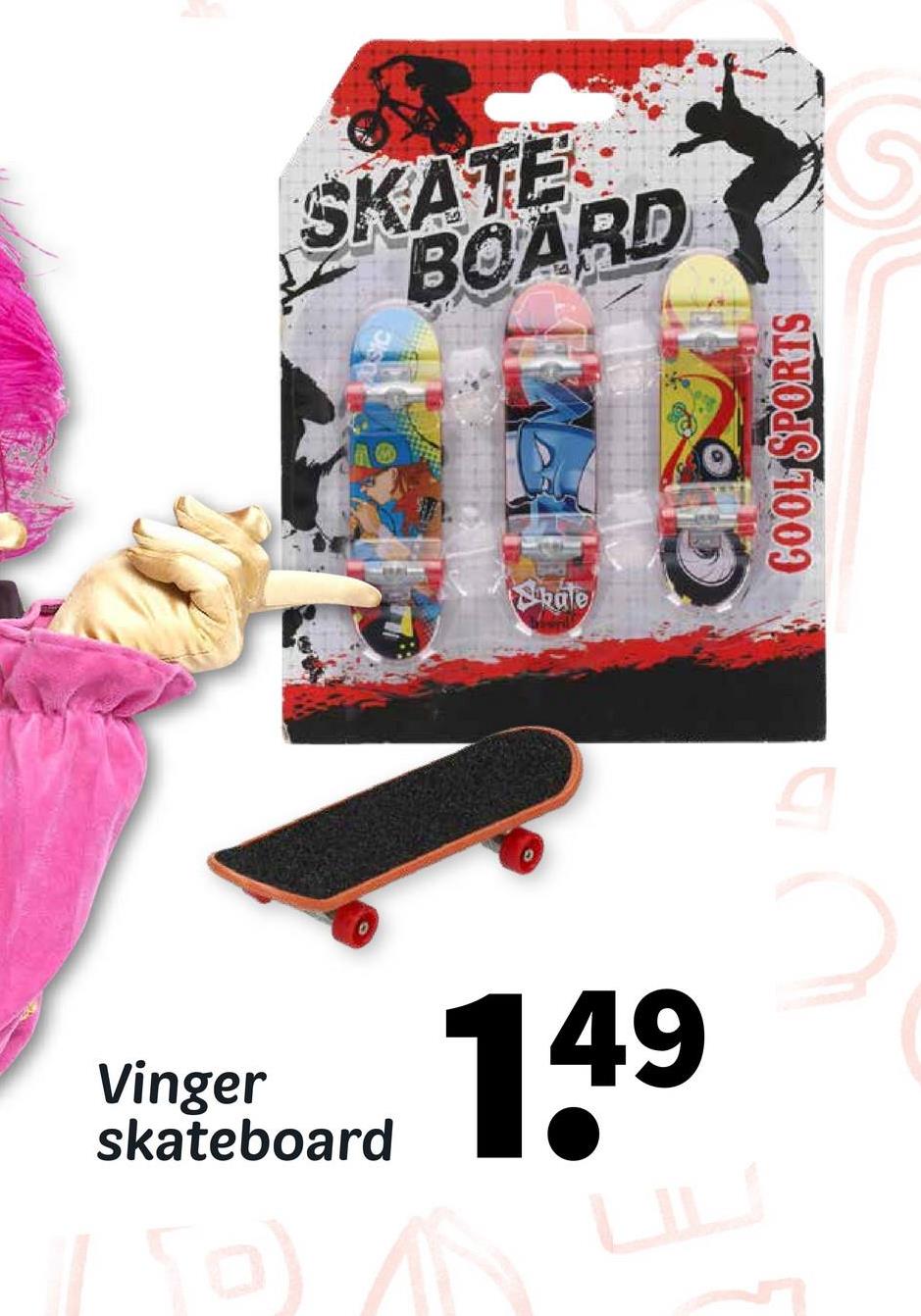 SKATE
BOARD
Sibale
D
Vinger
skateboard
1.49
பய
5
COOL SPORTS