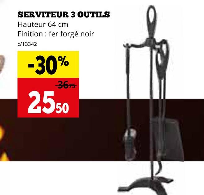 SERVITEUR 3 OUTILS
Hauteur 64 cm
Finition fer forgé noir
c/13342
-30%
-3675-
2550