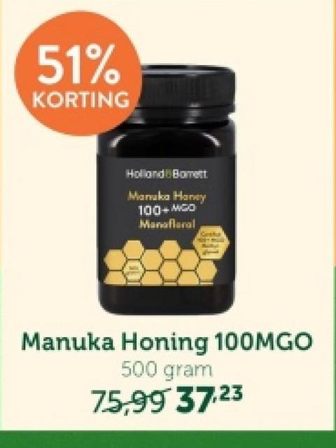 51%
KORTING
Holland Borett
Manuka Honey
100+ MGO
Manaflaral
Gender
Manuka Honing 100MGO
500 gram
75,99 37.23