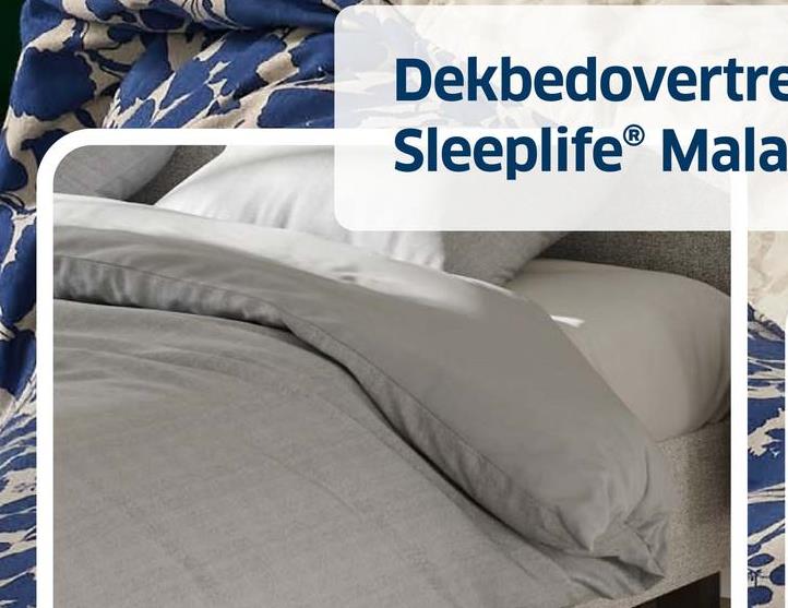 Dekbedovertre
Sleeplife® Mala