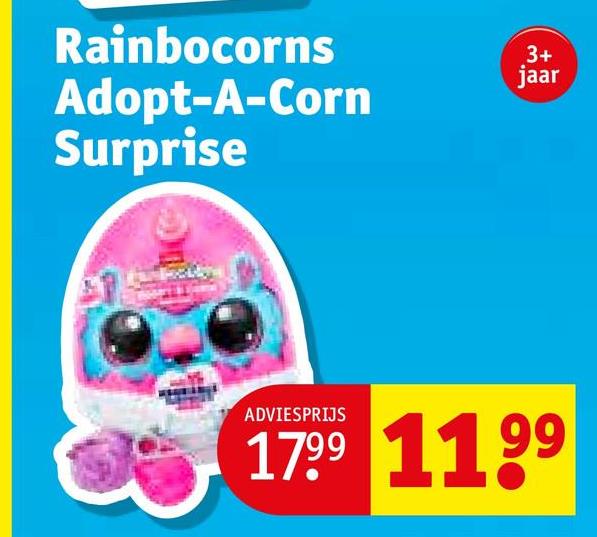 Rainbocorns
Adopt-A-Corn
Surprise
3+
jaar
ADVIESPRIJS
1799 1199