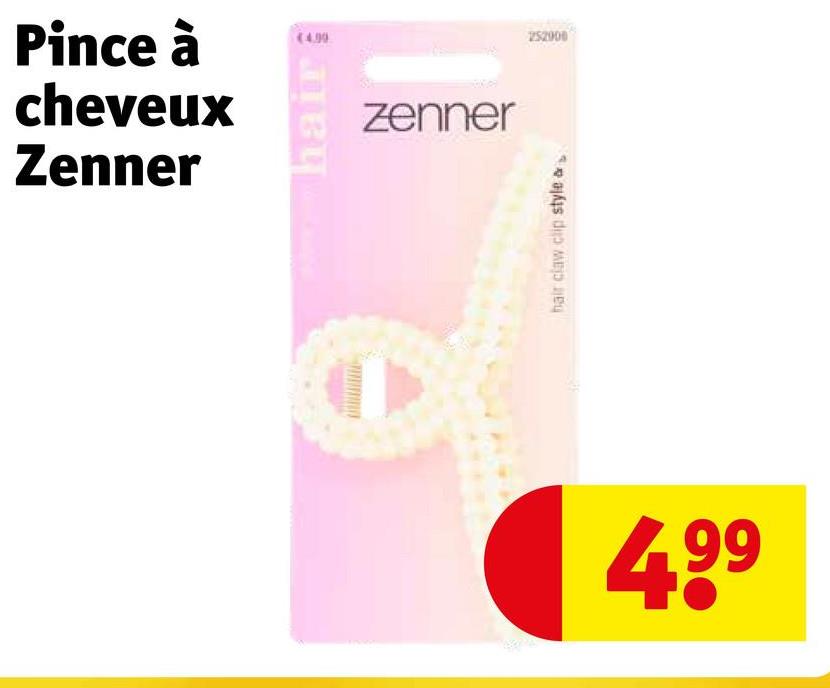 Pince à
cheveux
Zenner
hair:
zenner
hair claw clip style &
4.99
252900