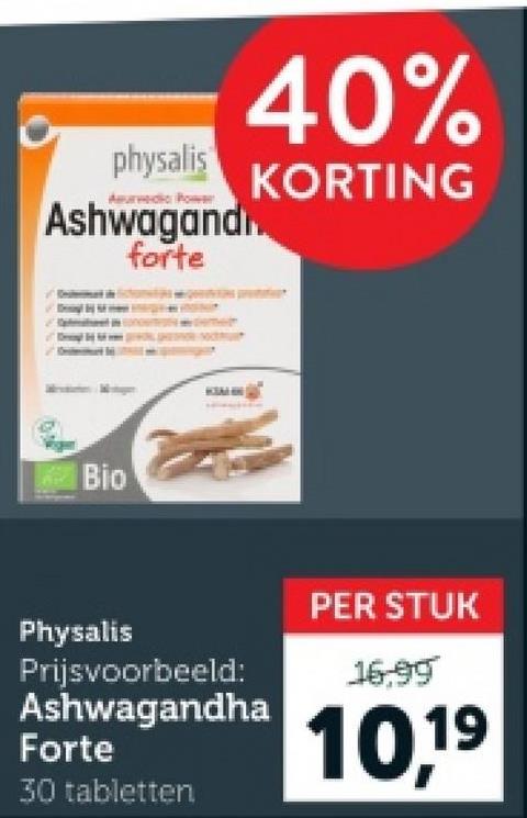 physalis
Power
Ashwagand
forte
40%
KORTING
Bio
Physalis
Prijsvoorbeeld:
Ashwagandha
Forte
30 tabletten
PER STUK
16,99
10,19