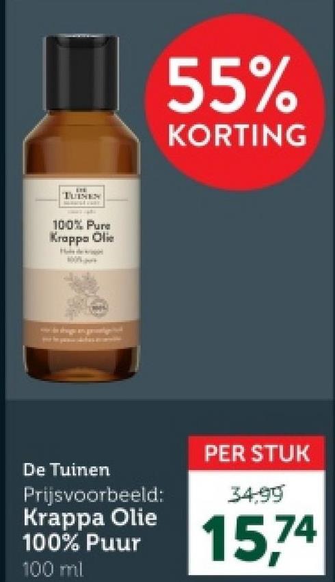 TUINEN
100% Pure
Krappa Olie
55%
KORTING
De Tuinen
Prijsvoorbeeld:
Krappa Olie
100% Puur
100 ml
PER STUK
34.99
15,74