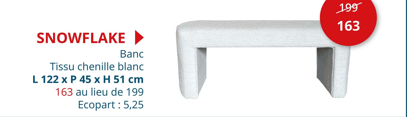 Banc Snowflake 122x45x51cm - chenille - blanc Poufs & Repose-pieds Meubles D'appoint Lits & Boxsprings Accessoires De Lit