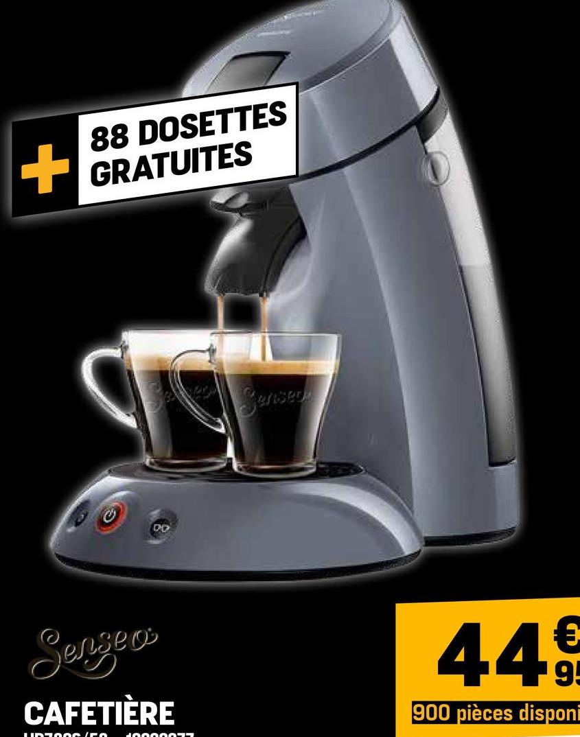 +
88 DOSETTES
GRATUITES
Sensers
Sengen
CAFETIÈRE
URO /FO
10000077
449
900 pièces disponi