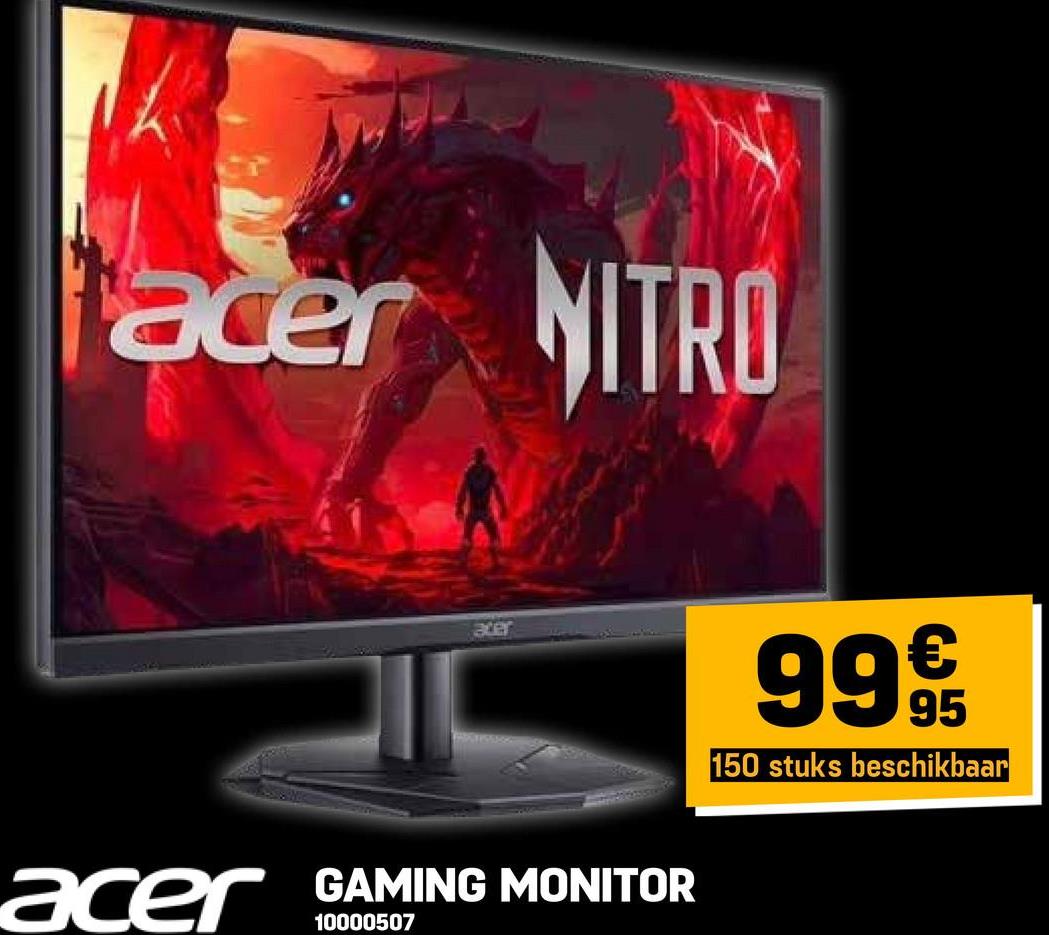 acer NITRO
acer
999t
150 stuks beschikbaar
acer GAMING MONITOR
10000507