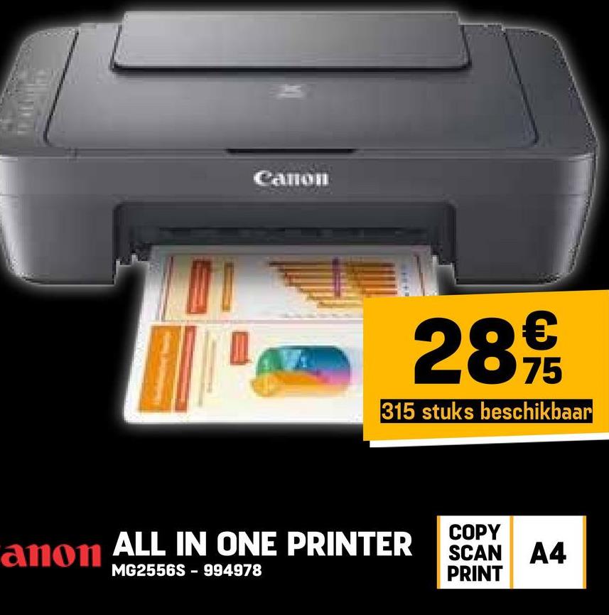 Canon
€
289/95
75
315 stuks beschikbaar
COPY
ALL IN ONE PRINTER SCAN A4
anon
MG2556S-994978
PRINT