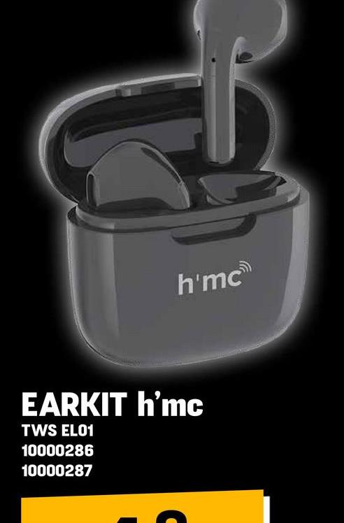 h'mc
EARKIT h'mc
TWS EL01
10000286
10000287