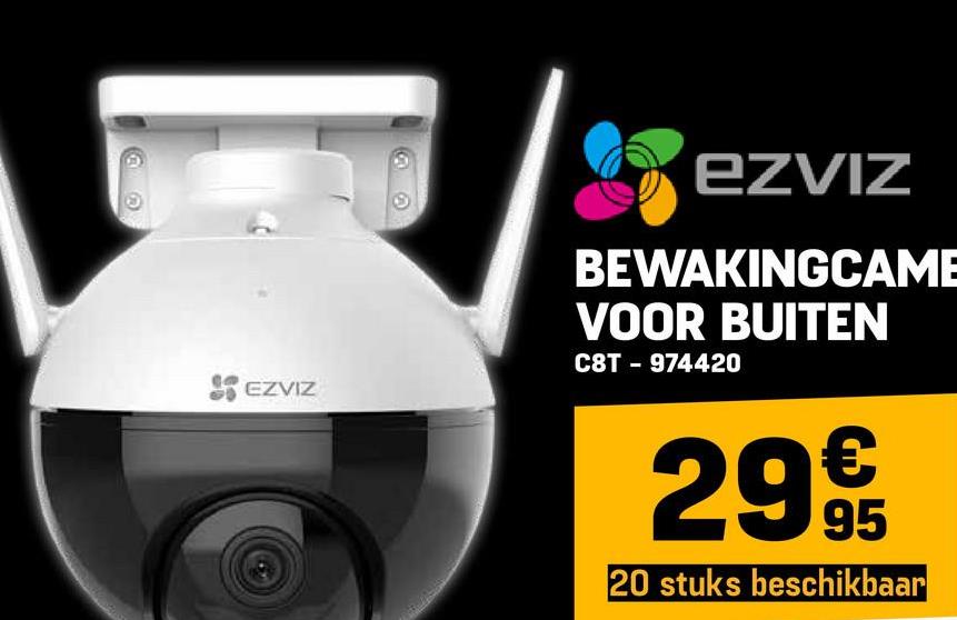 EZVIZ
EZVIZ
BEWAKINGCAME
VOOR BUITEN
C8T - 974420
299€
95
20 stuks beschikbaar