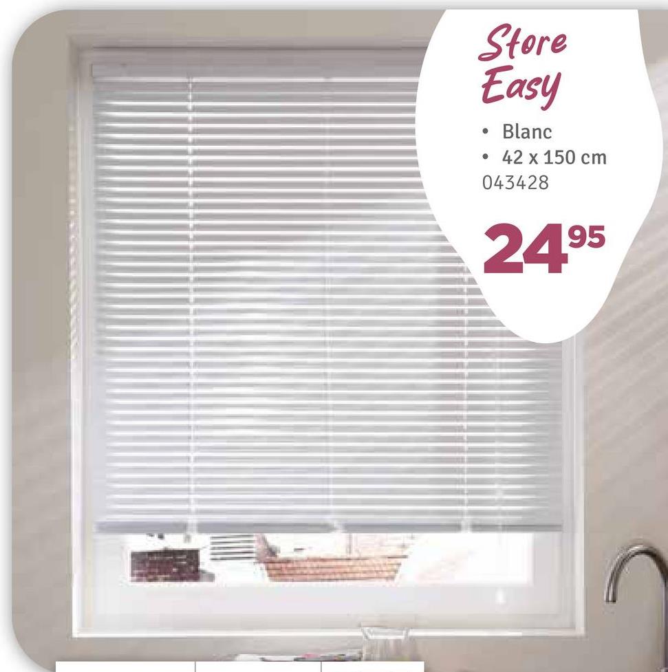 Store
Easy
Blanc
• 42 x 150 cm
043428
24.95