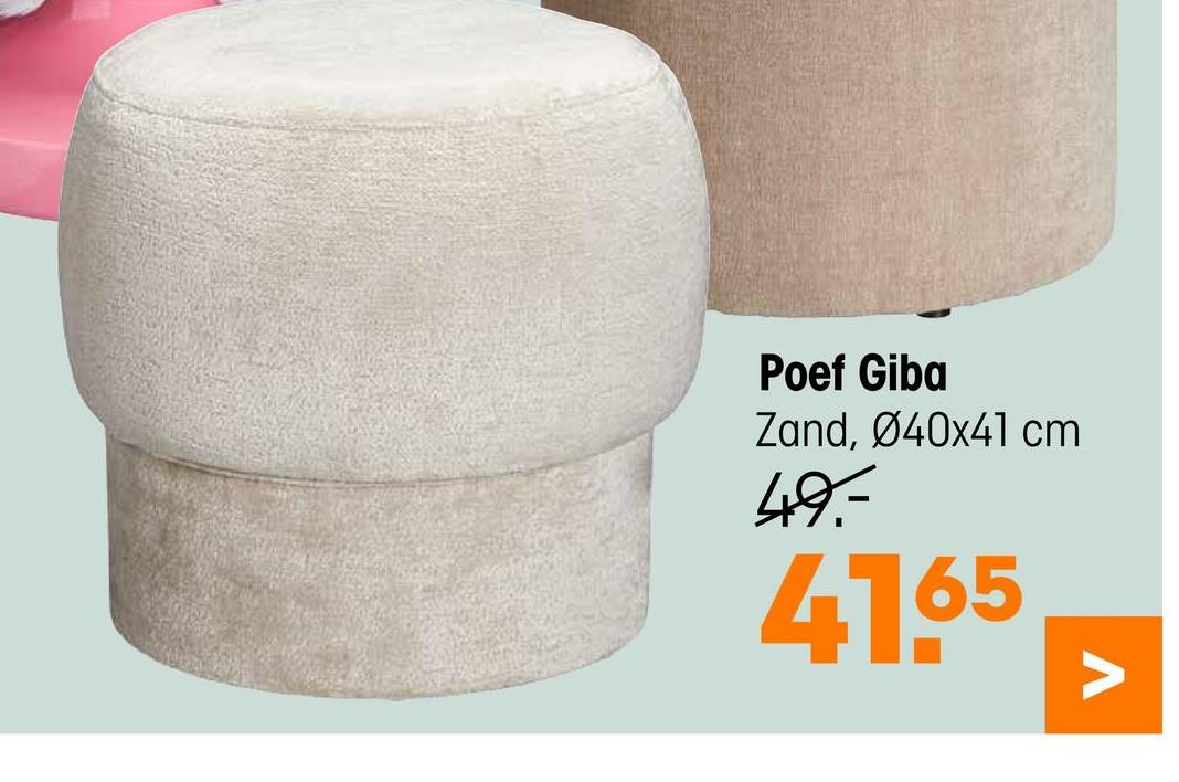 Poef Giba Zand Poef Giba in de kleur zand is gemaakt van MDF en is bekleed met een zachte stof voor extra comfort. Ga na een lange dag lekker met de benen omhoog of gebruik hem als extra zitplek. Ook verkrijgbaar in de kleur taupe. ø44x41 centimeter.