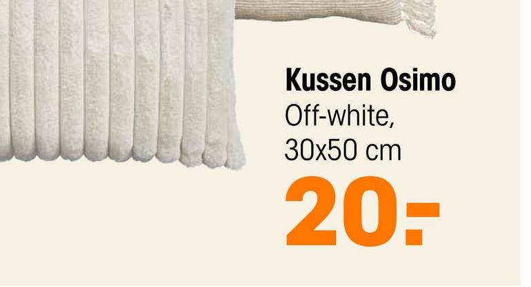 Kussen Osimo Off-white 30x50 cm <p>Met het Osimo sierkussen geef je jouw bank een moderne sfeer. Dit rechthoekige off-witte kussen heeft een afmeting van 30x50 cm.  Dit kussen is voorzien van een streeppatroon en brengt elegantie in je interieur. Het sierkussen zorgt voor een heerl